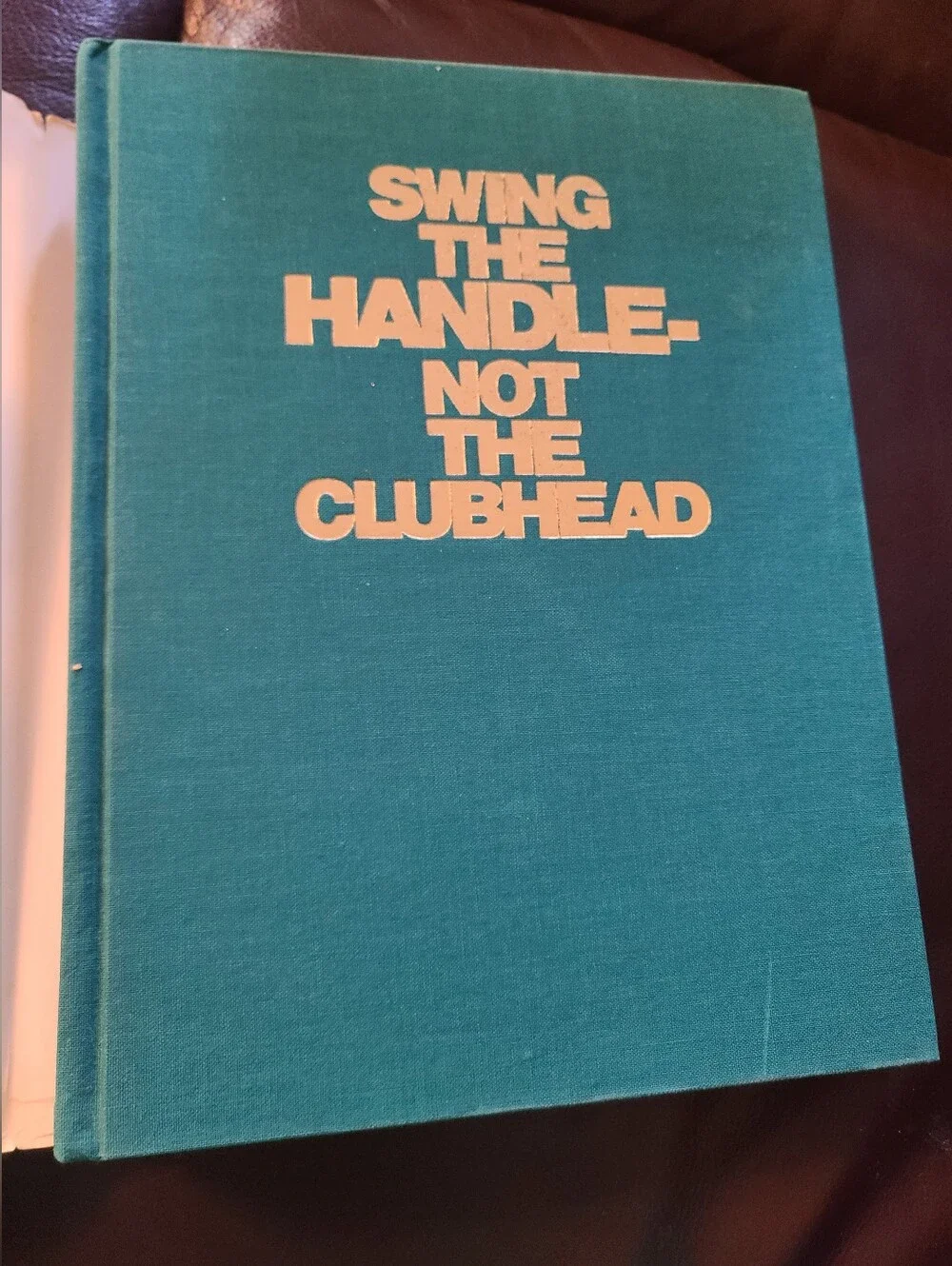Swing the Handle-Not the Clubhead Eddie Merrins HC 1973 Golf Digest 1st